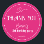 Bright Pink Kids Birthday Party Thank You  Classic Round Sticker<br><div class="desc">Lovely pink birthday thank you sticker with heart drawing. Personalise it with your name,  number of years and birthday party date.</div>