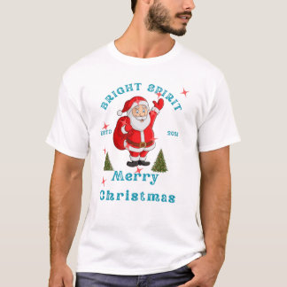 Bright Spirit Santa Merry Christmas 2025 T-Shirt