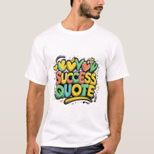 Bright Success – Motivational Typographic Poster T-Shirt