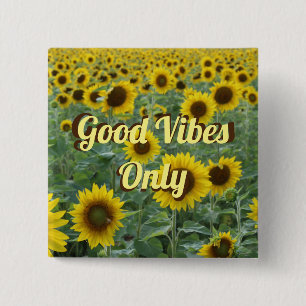 Bright Sunflowers Good Vibes Only 15 Cm Square Badge