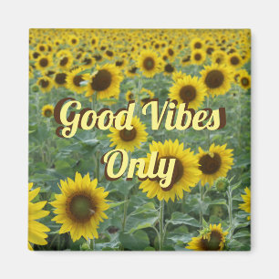 Bright Sunflowers Good Vibes Only Magnet