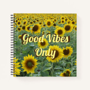 Bright Sunflowers Good Vibes Only Notebook