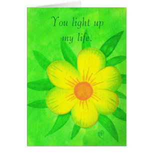 Bright yellow flower, You light up my life, cards