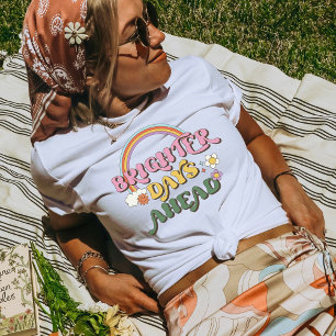 Brighter Days Ahead, Good Vibes Retro Vintage T-Shirt