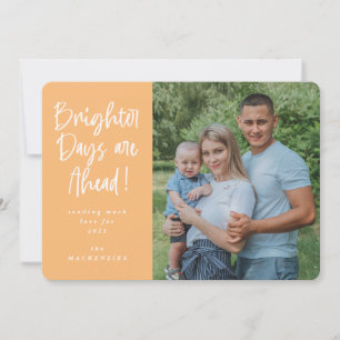 Brighter Days are Ahead New Year Photo Holiday Card