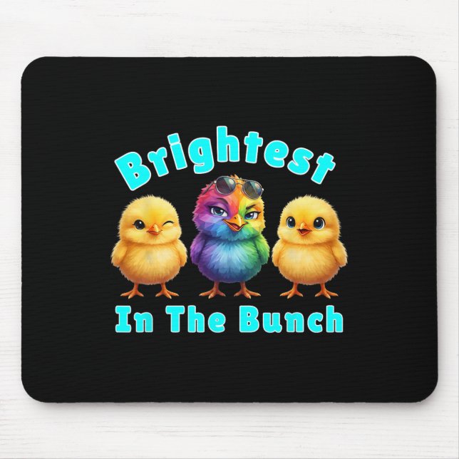 Brightest Chicken In The Bunch Rainbow Easter Pun  Mouse Pad (Front)