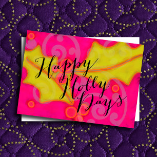 Brightly Coloured Pink Yellow Holly Days Holiday Card
