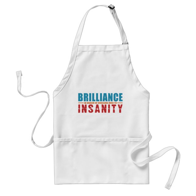 BRILLIANCE VS INSANITY apron – choose style, colou (Front)