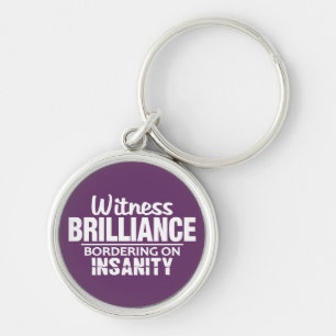 BRILLIANCE VS INSANITY custom key chain