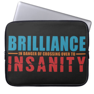 BRILLIANCE VS INSANITY custom laptop sleeve