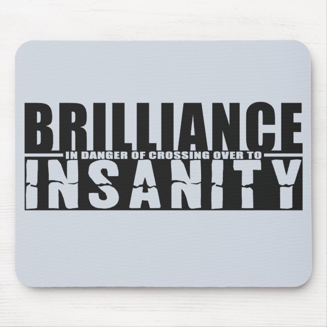 BRILLIANCE VS INSANITY custom mousepad (Front)