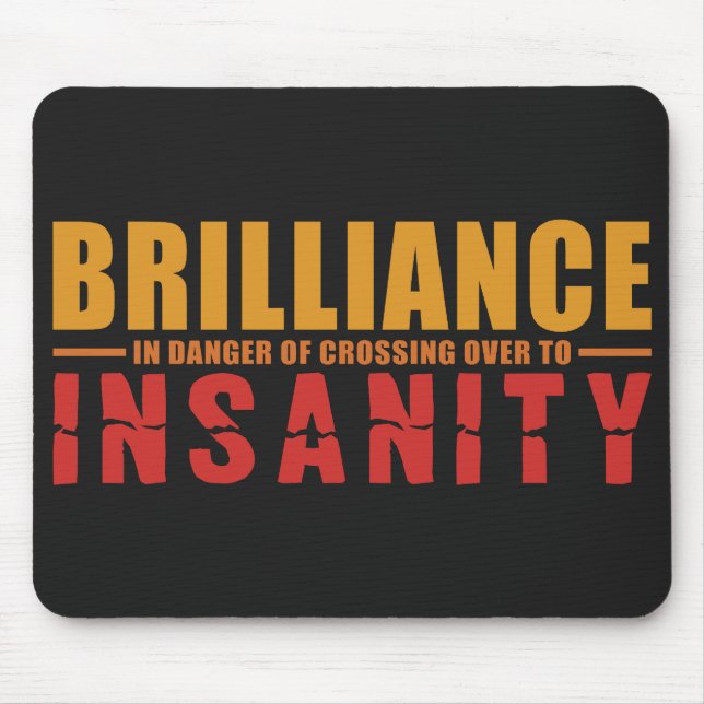 BRILLIANCE VS INSANITY custom mousepad (Front)