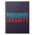 BRILLIANCE VS INSANITY custom notebook