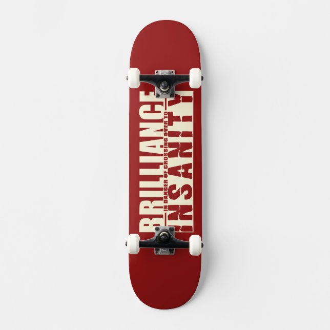 BRILLIANCE VS INSANITY custom skateboard (Front)