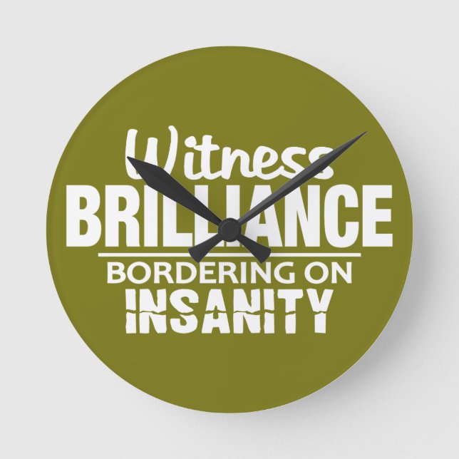BRILLIANCE VS INSANITY custom wall clock (Front)