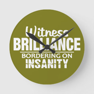 BRILLIANCE VS INSANITY custom wall clock