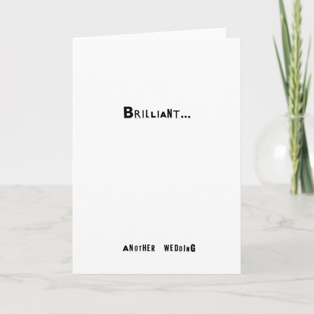 Brilliant..... Another wedding card (Funny) (Front)
