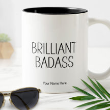 Brilliant Badass Funny Quote Modern Chic 