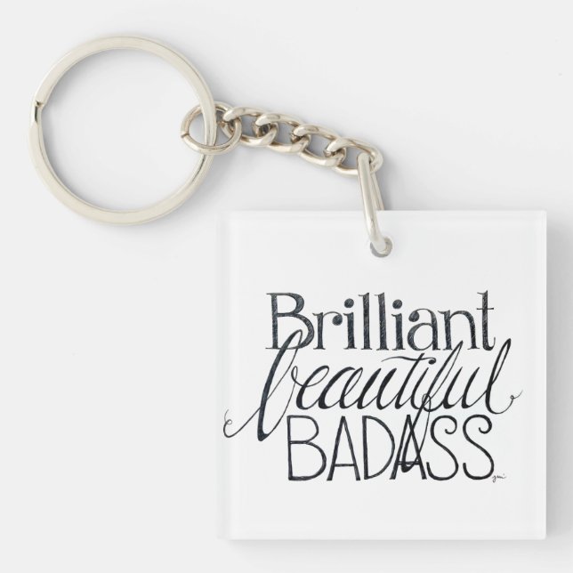 Brilliant Beautiful Badass Keychain (Front)