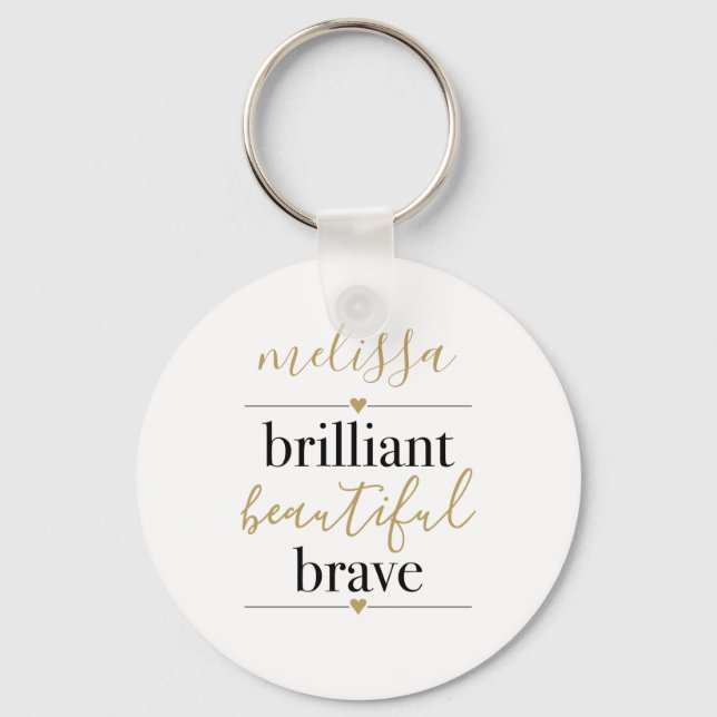 Brilliant Beautiful Brave Personalised Name  Key Ring (Front)