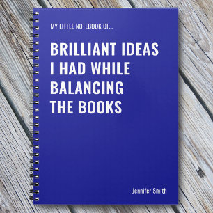 Brilliant Ideas Funny Accountant Notebook