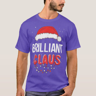 Brilliant Santa Claus Christmas Matching Costume T T-Shirt
