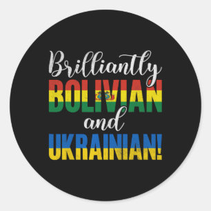 Brilliantly Bolivian And Ukrainian Mixed Nationali Classic Round Sticker
