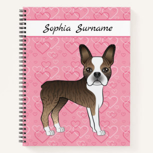 Brindle Boston Terrier Dog On Pink Hearts And Text Notebook