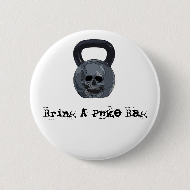 Bring A Puke Bag Button (Front)