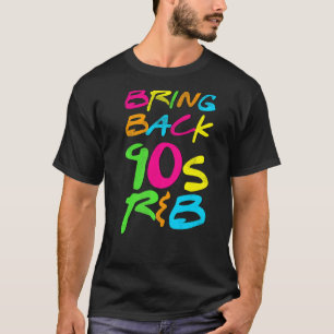 Bring Back 90s R&b T-Shirt