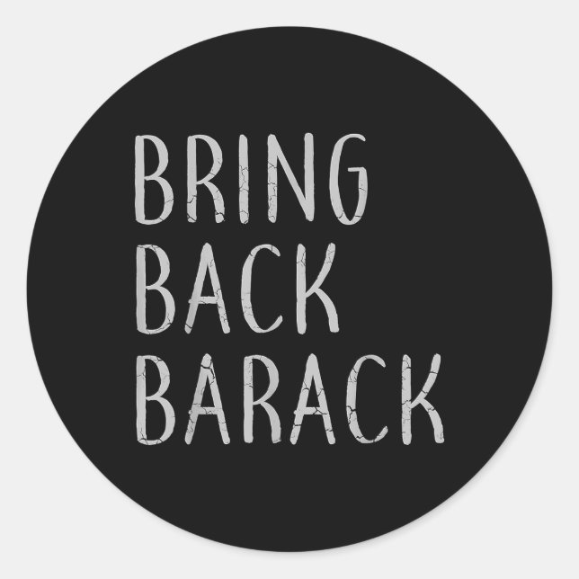 Bring Back Barack Obama  Classic Round Sticker (Front)