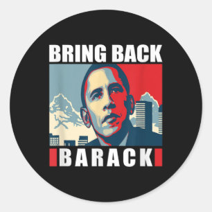 Bring Back Barack Obama S For Men Women Kids Shirt Classic Round Sticker