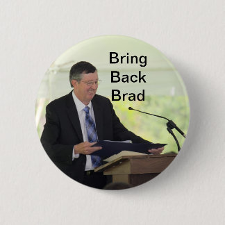 Bring Back Brad Button! 6 Cm Round Badge