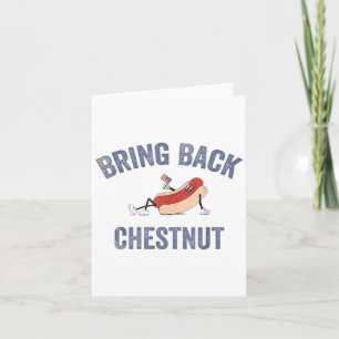 Bring Back Chestnut- Winner Funny Quote Card