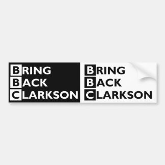Bring Back Clarkson 2 for 1 Bumper Sticker