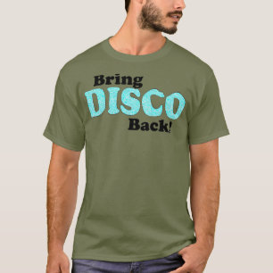 Bring Back Disco T-Shirt