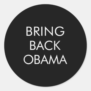 Bring Back Obama -  Classic Round Sticker