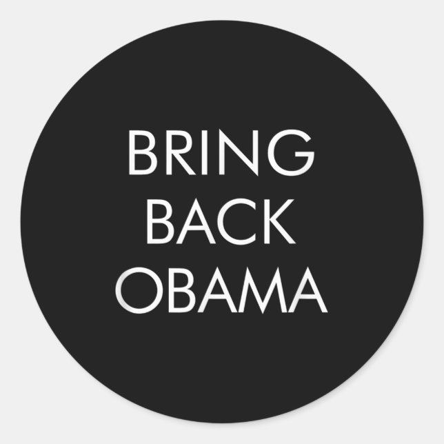 Bring Back Obama -  Classic Round Sticker (Front)