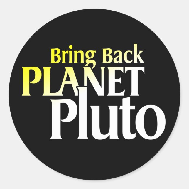 Bring Back Planet Pluto Classic Round Sticker (Front)