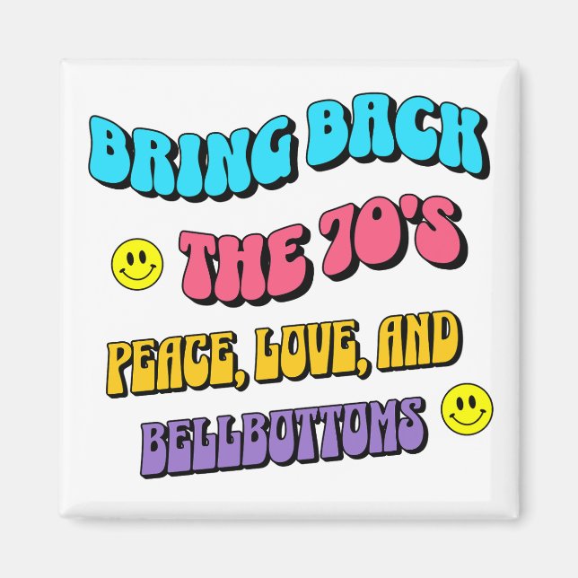Bring Back the ’70s Magnet (Front)