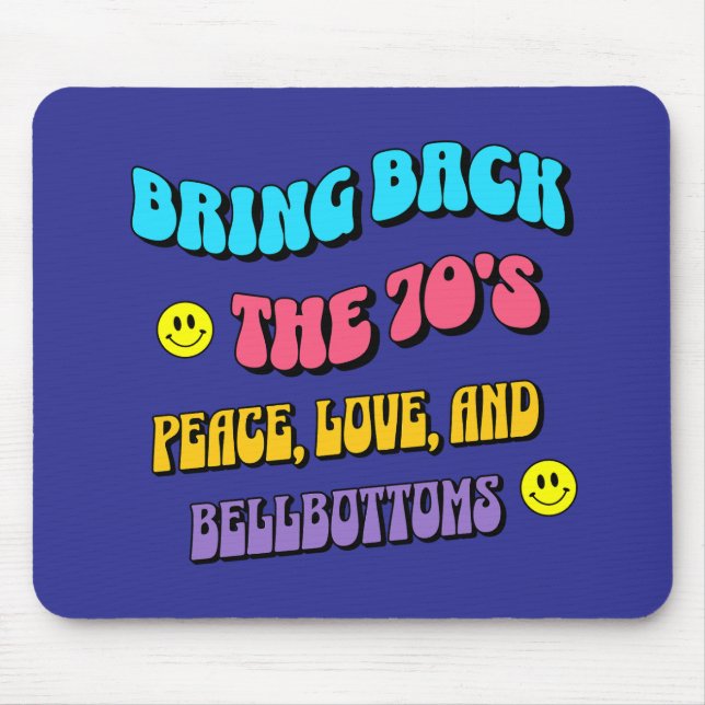 Bring Back the ’70s Mouse Pad (Front)