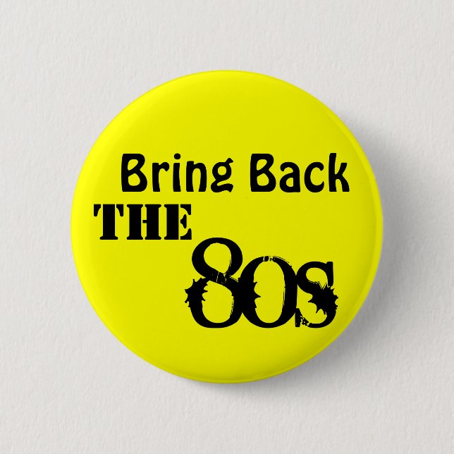 Bring Back The 80s 6 Cm Round Badge (Front)