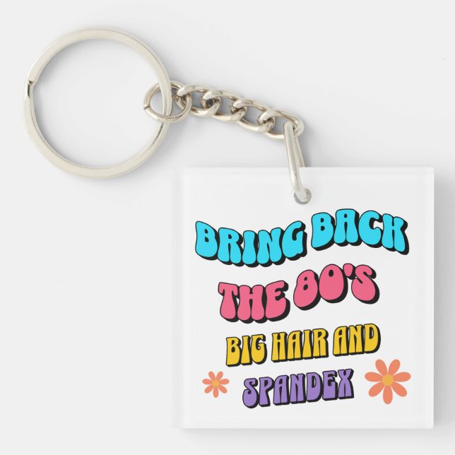 Bring Back the ’80s Key Ring (Front)