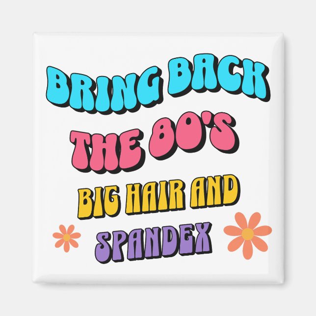 Bring Back the ’80s Magnet (Front)
