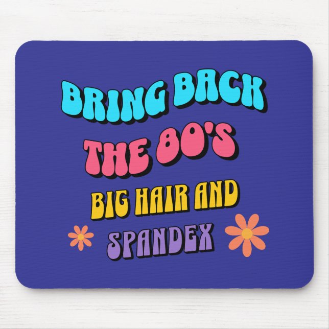 Bring Back the ’80s Mouse Pad (Front)