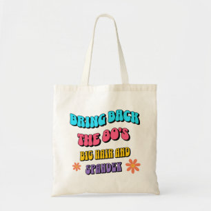 Bring Back the ’80s Tote Bag