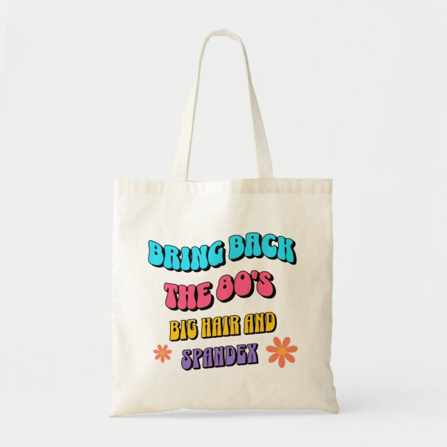 Bring Back the ’80s Tote Bag (Front)