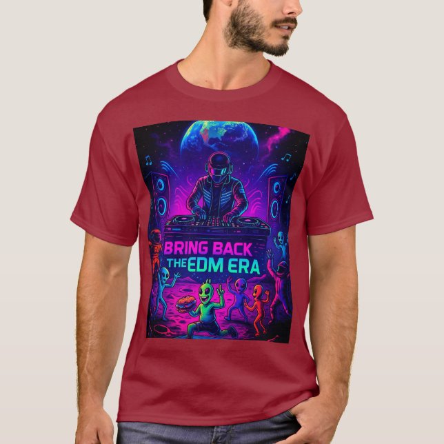 Bring Back The EDM Era  T-Shirt (Front)