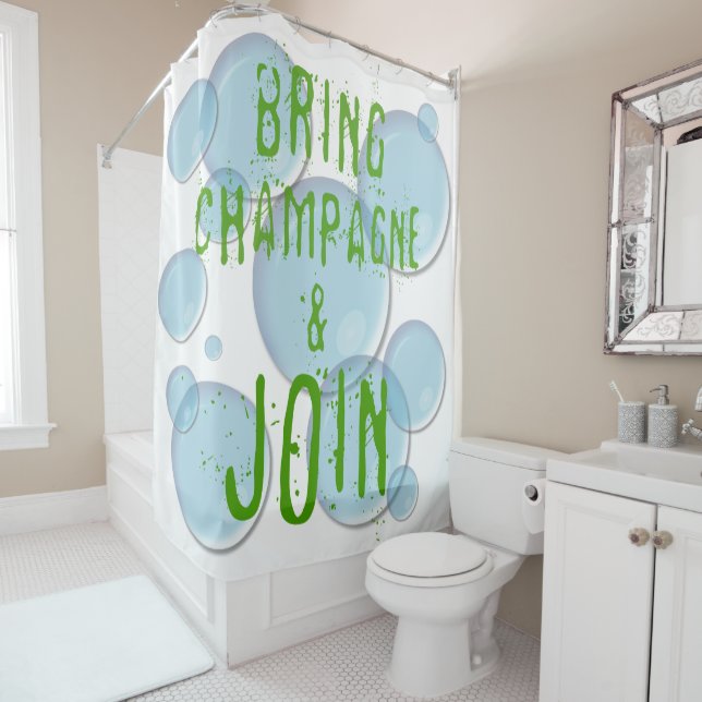 Bring Champagne And Join Shower Curtain (In Situ)