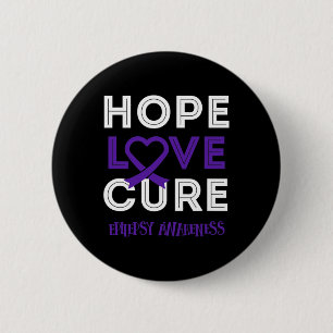 Bring Epilepsy Awareness to bring HOPE LOVE CURE 6 Cm Round Badge